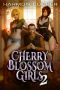 [Cherry Blossom Girls 02] • Cherry Blossom Girls 2 · A Superhero Harem Adventure